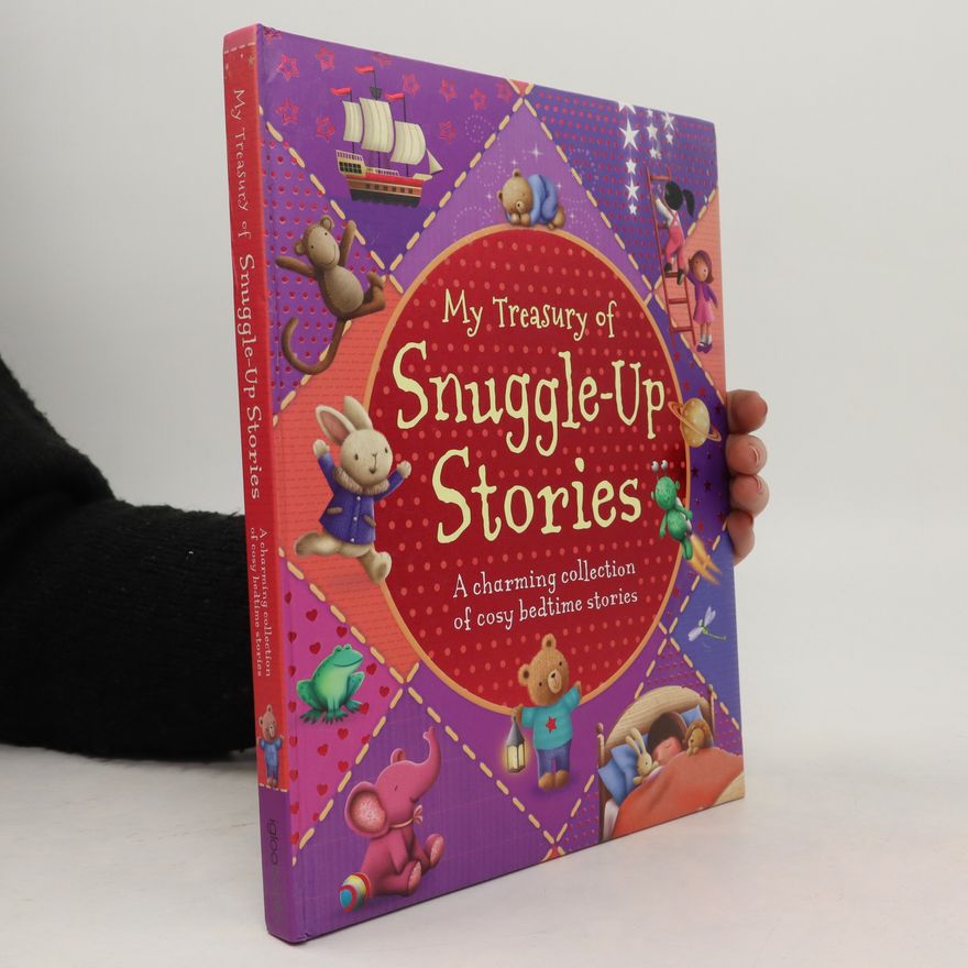 Various authors My Treasury of Snuggle-Up Stories