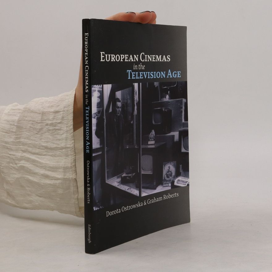 Ostrowska Dorota European Cinemas in the Television Age