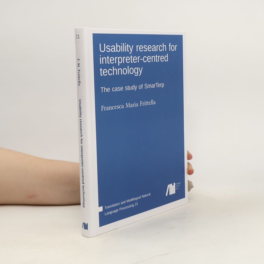 Francesca Maria Frittella Usability research for interpreter-centred technology