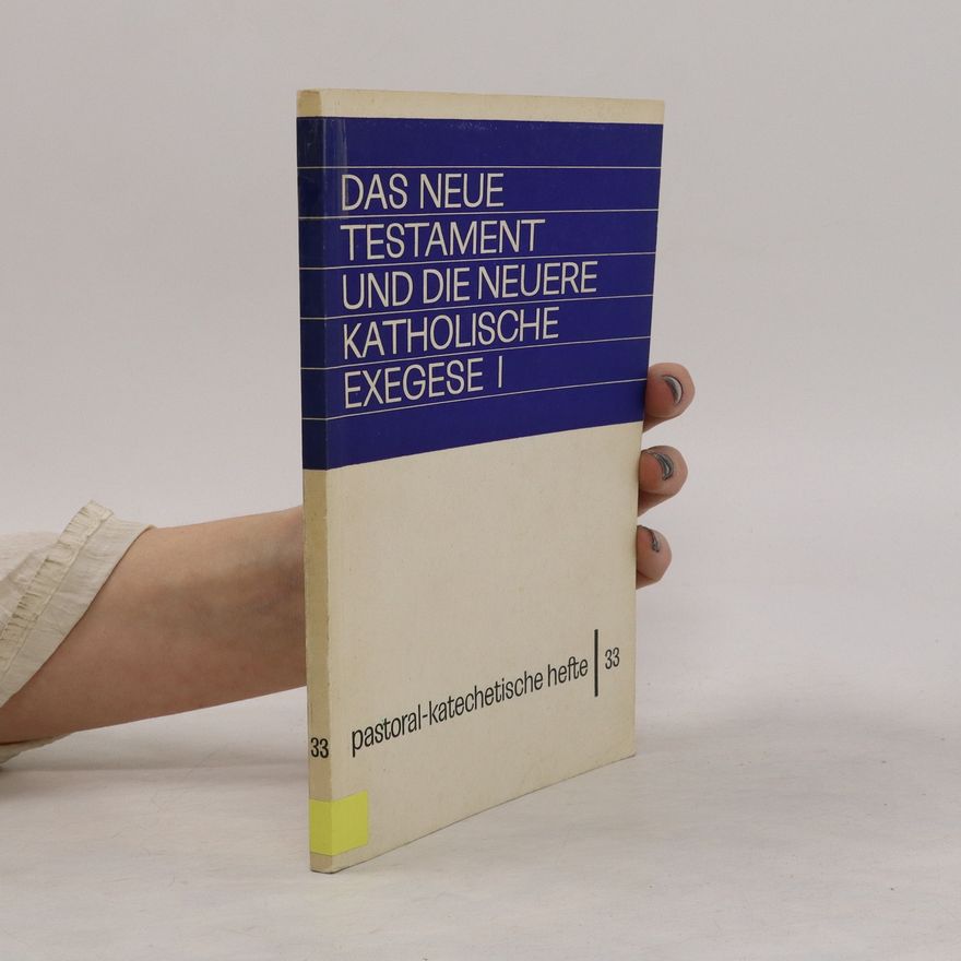 Anton Vögtle Das Neue Testament und die neuere katholische Exegese I