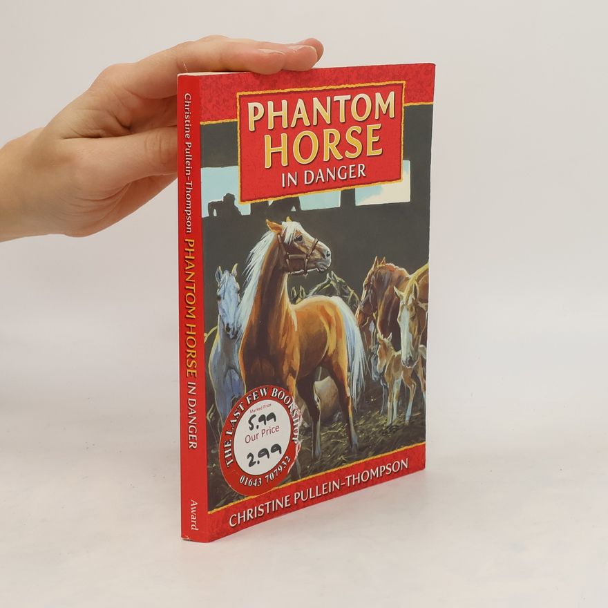 Christine Pullein-Thompson Phantom Horse in Danger
