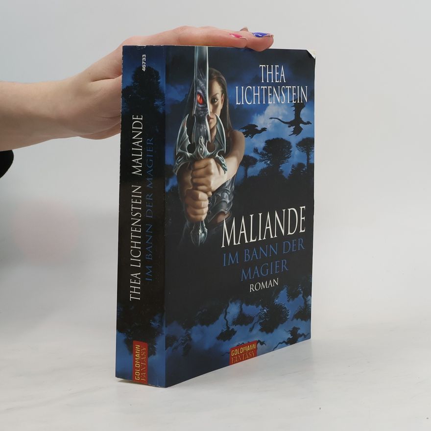 Thea Lichtenstein Maliande - Im Bann der Magier. Roman