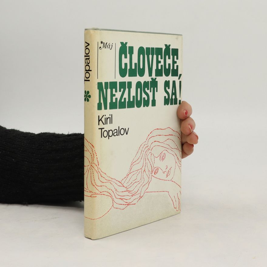 Kiril Topalov Človeče, nezlosť sa!