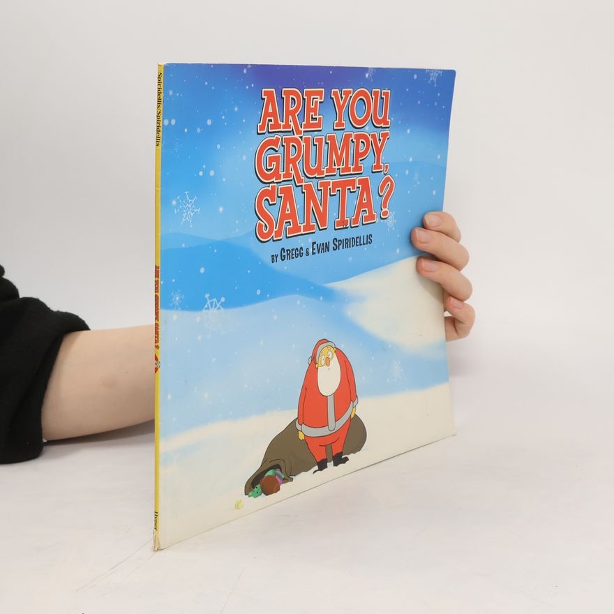 Gregg Spiridellis Are You Grumpy, Santa?