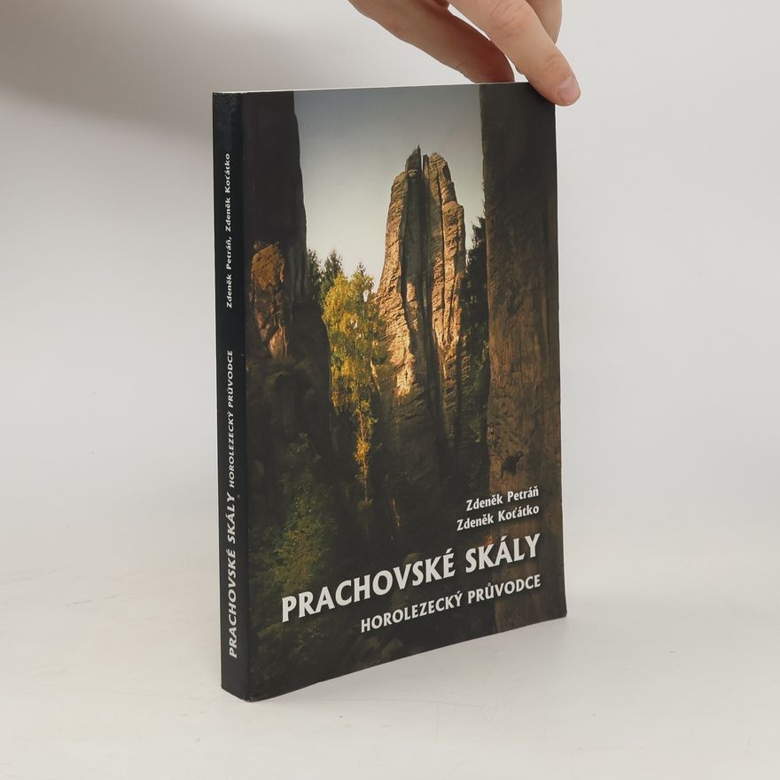Zdeněk Petráň Prachovské skály: horolezecký průvodce