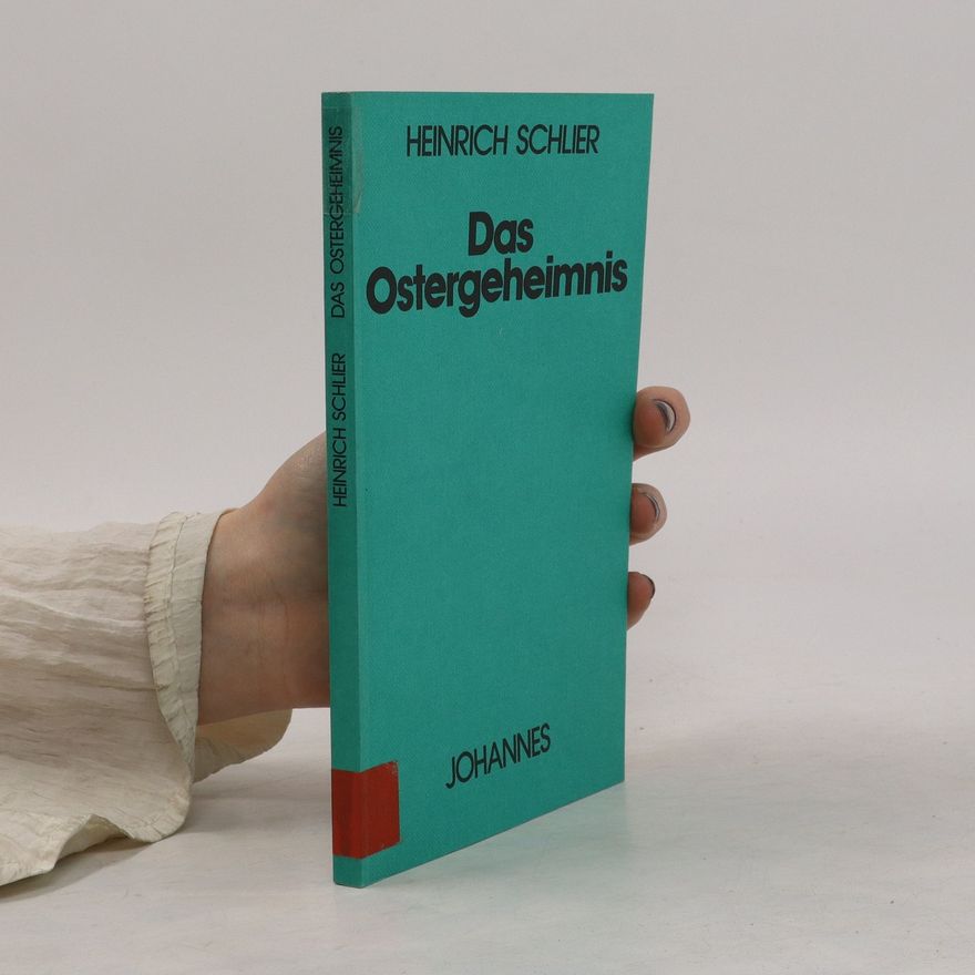 Heinrich Schlier Das Ostergeheimnis