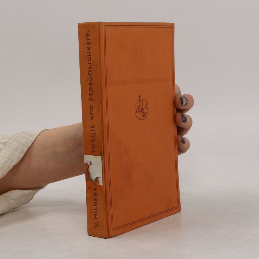 Dietrich von Hildebrand Liturgie und Persönlichkeit