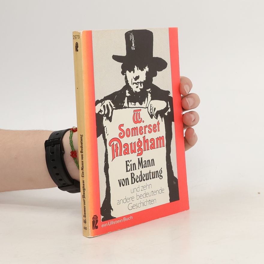 William Somerset Maugham Ein Mann von Bedeutung und zehn andere Geschichten