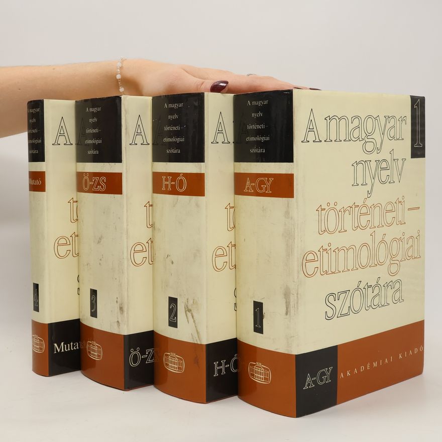 Autorenkollektiv A magyar nyelv történeti-etimológiai szótára 1-4