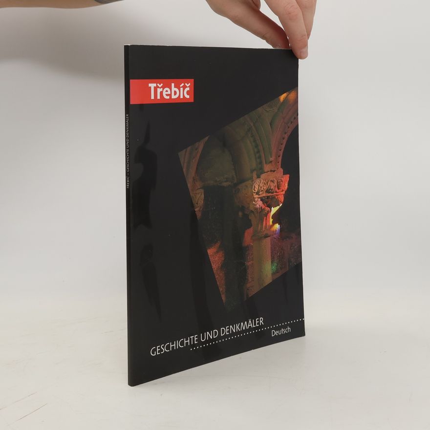 Various authors Třebíč. Geschichte und Denkmäler
