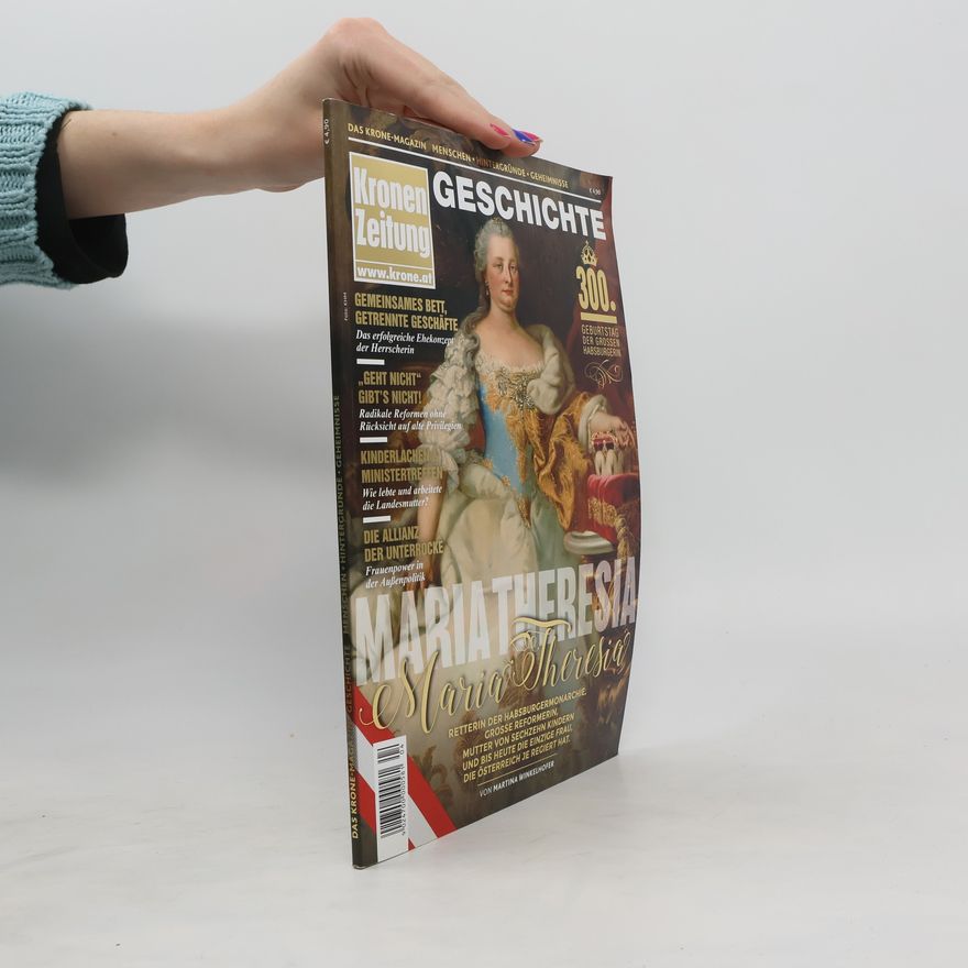 Autorenkollektiv Das Krone-Magazin Geschichte. Maria Theresia