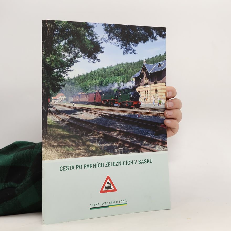 Various authors Cesta po parních železnicích v Sasku