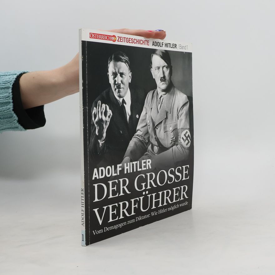 Autorenkollektiv Adolf Hitler. Der grosse Verführer