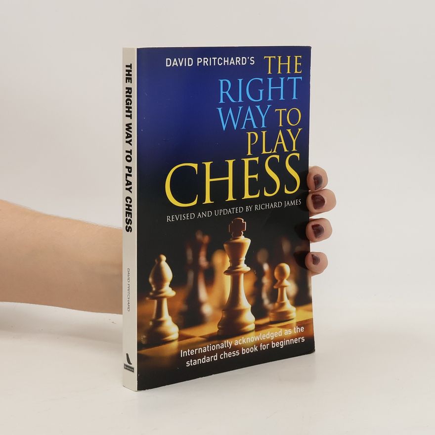 David Pritchard The Right Way to Play Chess