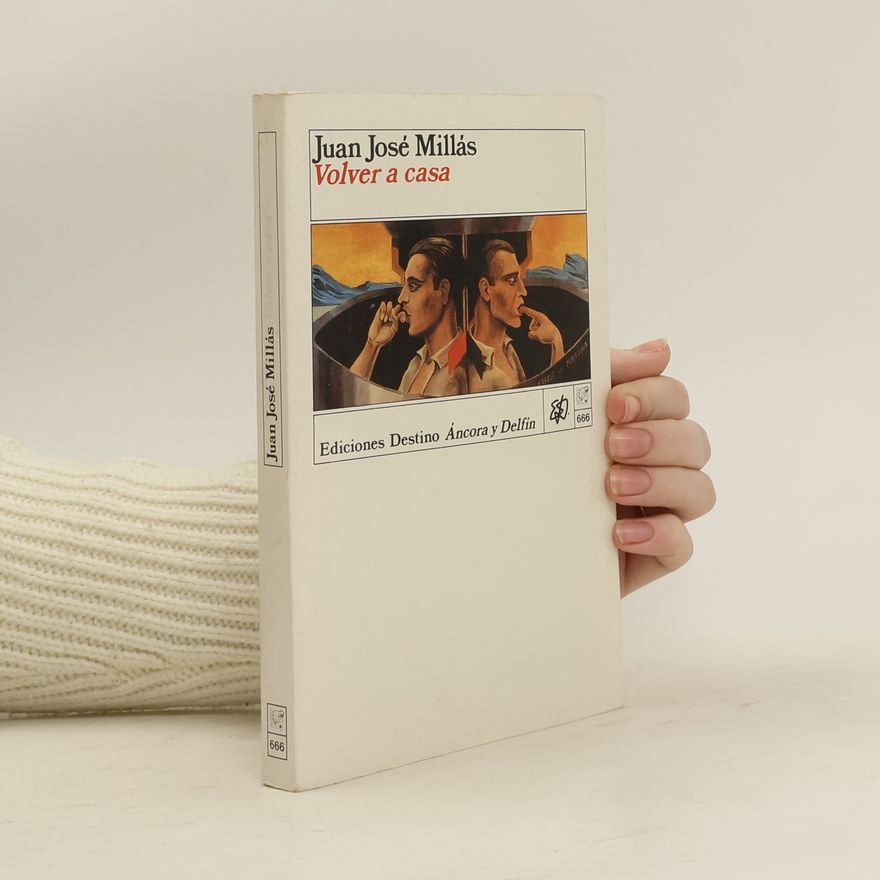 Juan José Millás Volver a casa