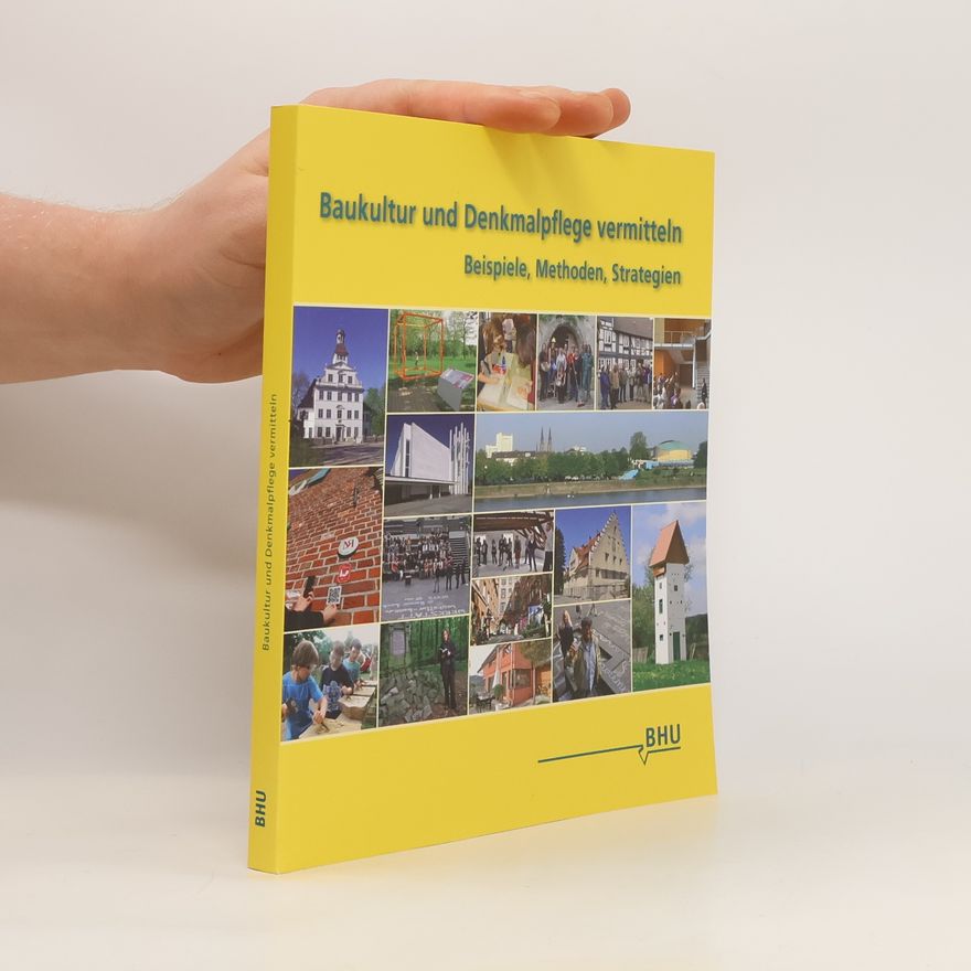 Autorenkollektiv Baukultur und Denkmalpflege vermitteln