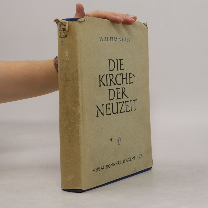 Wilhelm Neuss Die Kirche der Neuzeit