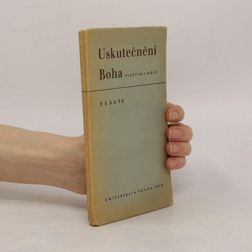 Vlastimil Holý Uskutečnění Boha