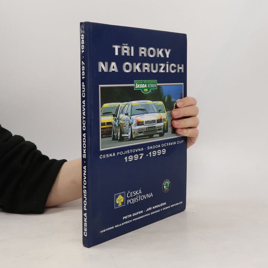 Jiří Kroužek Tři roky na okruzích. Česká pojišťovna - Škoda Octavia Cup 1997 - 1999