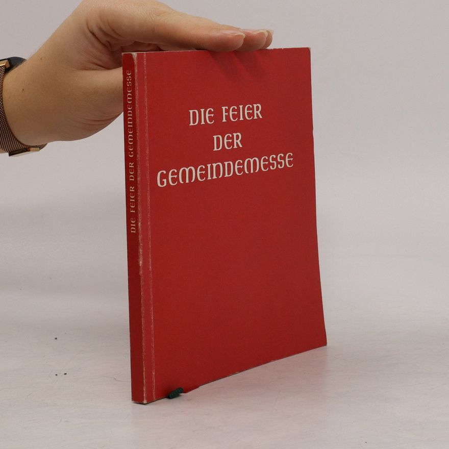 Various authors Die Feier der Gemeindemesse
