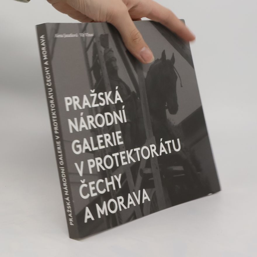 Alena Janatkova Pražská národní galerie v protektorátu Čechy a Morava