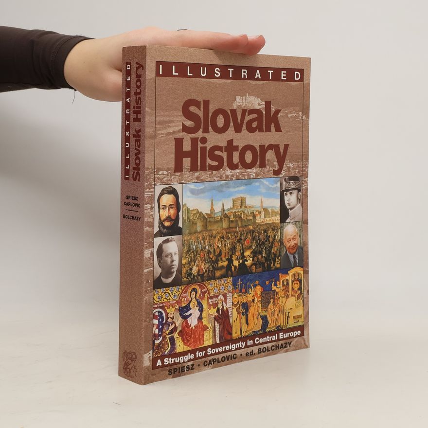 Ladislaus J. Bolchazy Illustrated Slovak History