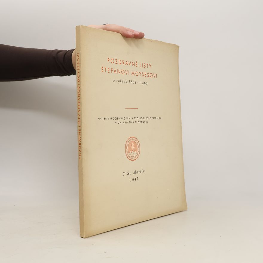 Autorenkollektiv Pozdravné listy Štefanovi Moysesovi v rokoch 1861-1863