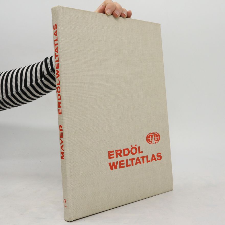 Ferdinand May Erdöl Weltatlas