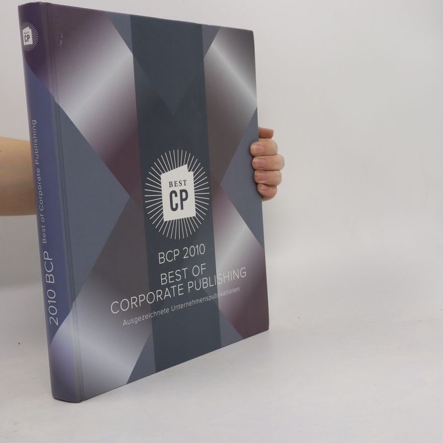 Autorenkollektiv BCP Best of Corporate Publishing 2010: Ausgezeichnete Unternehmenspublikationen