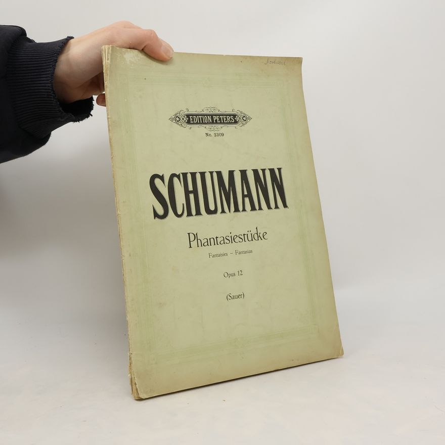 Robert Schumann Schumann: Phantasiestücke. Opus 12
