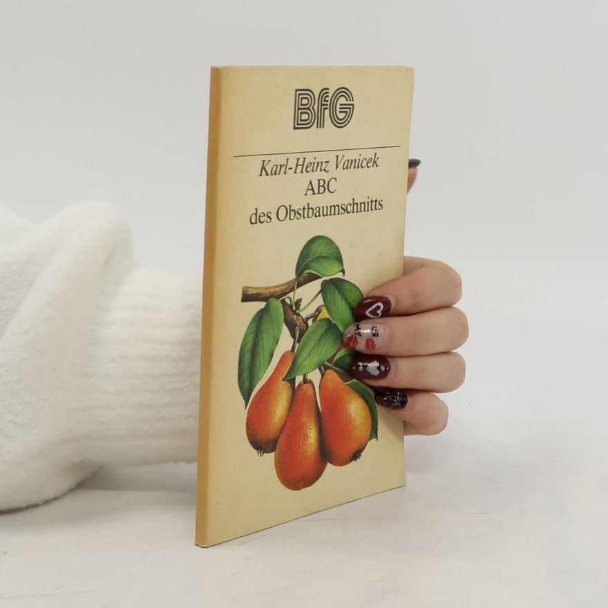 Karl Heinz Vanicek ABC des Obstbaumschnitts