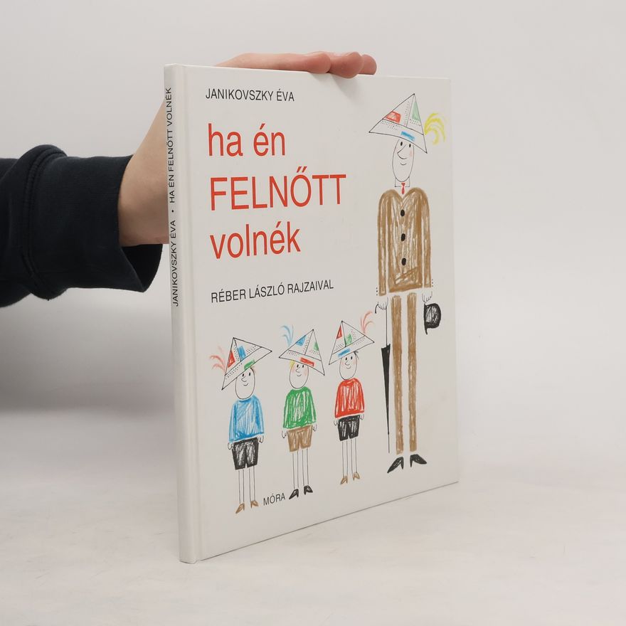 Éva Janikovszky Ha én Felnött volnék