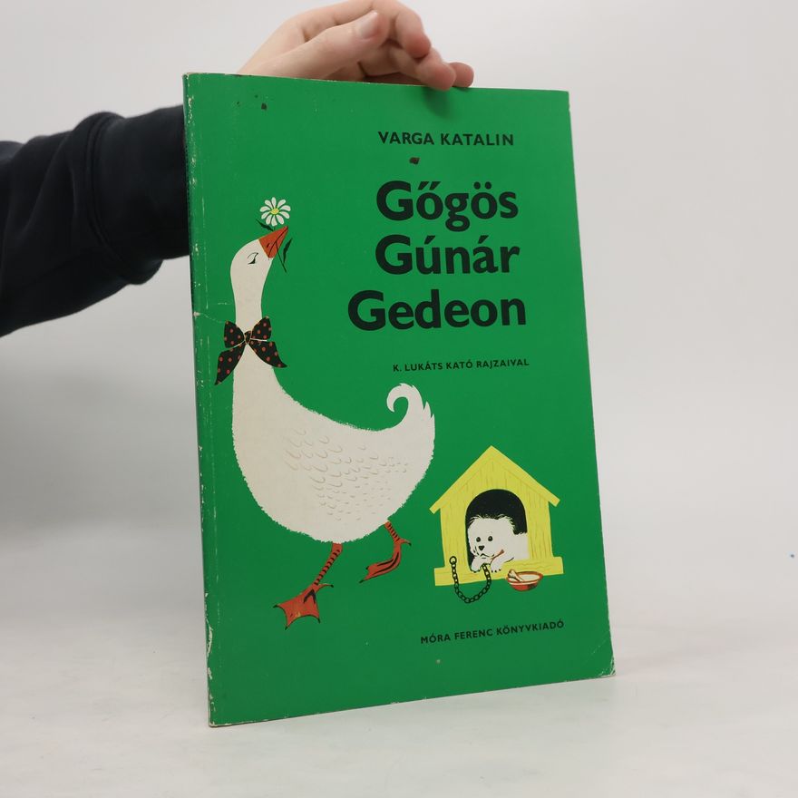 Katalin Varga Gőgös Gúnár Gedeon