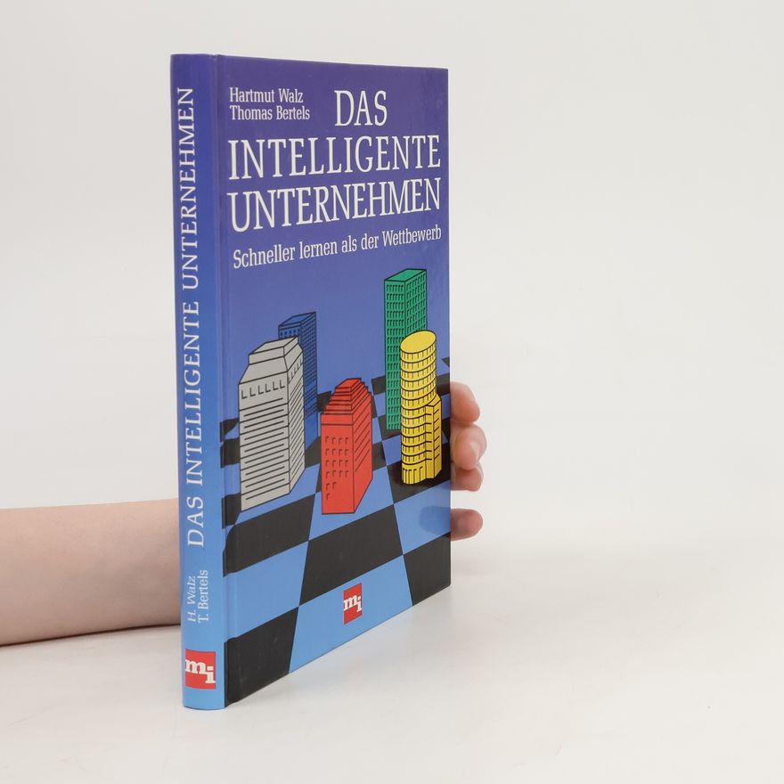 Hartmut Walz Das intelligente Unternehmen