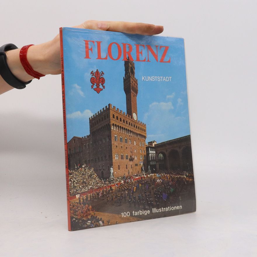 Kolektiv autorů Florenz Kunst und Geschichte