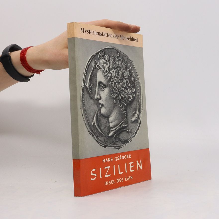 Hans Gsänger Sizilien. Insel des Kain