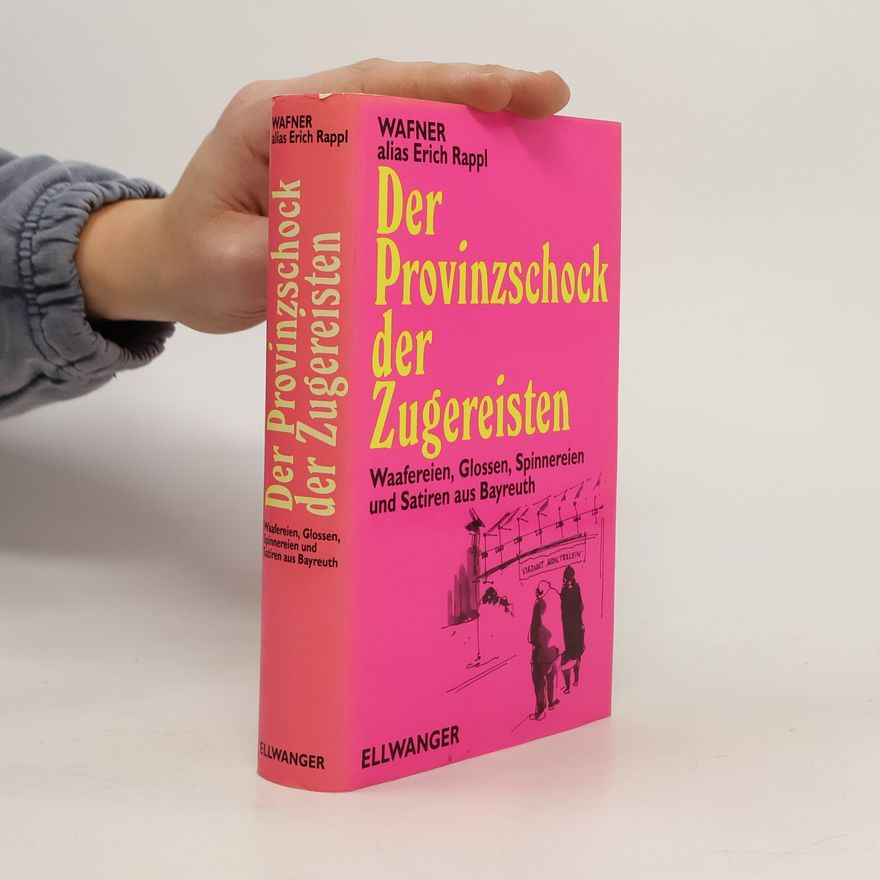 Erich Rappl Der Provinzschock der Zugereisten