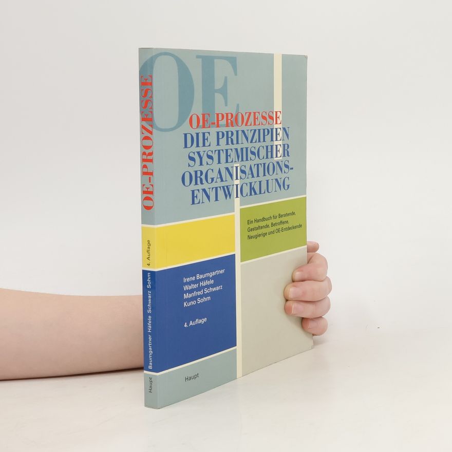 Autorenkollektiv OE-Prozesse. Die Prinzipien systemischer Organisationsentwicklung