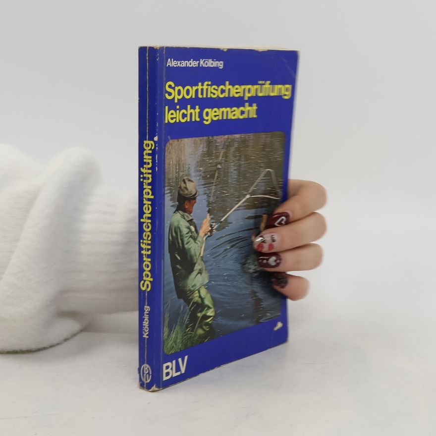 Alexander Kölbing Sportfischerprüfung leicht gemacht