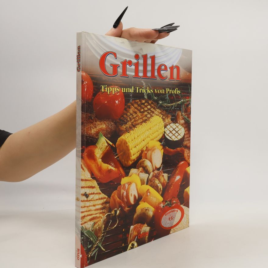Kolektiv autorů Grillen: Tipps und Tricks von Profis