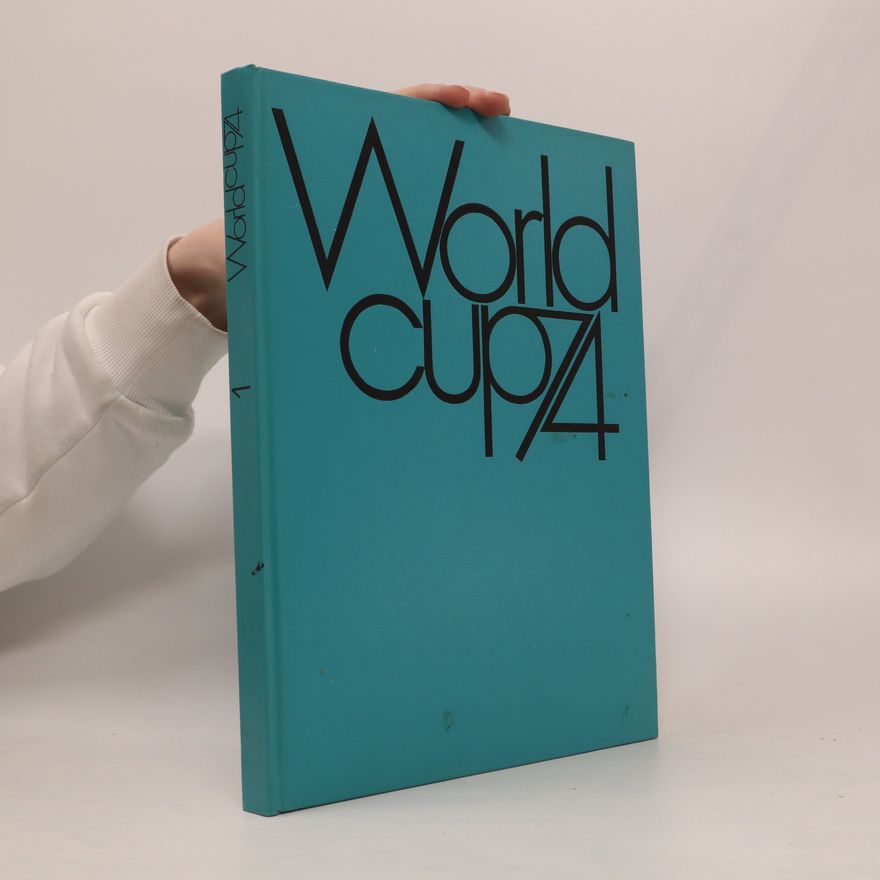 Autorenkollektiv World Cup 74. Das offizielle Standardwerk. Band 1 - 2.