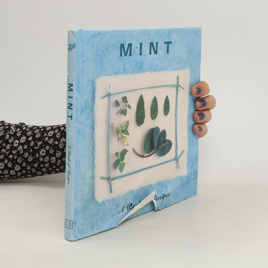 Kolektiv autorů Mint. A Book of Recipes