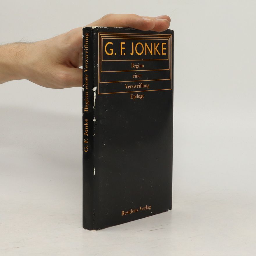 G. F. Jonke Beginn einer Verzweiflung Epiloge