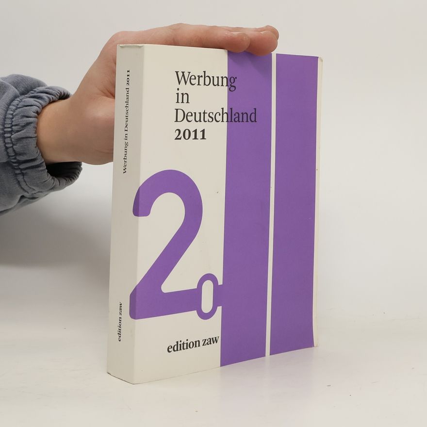 Autorenkollektiv Werbung in Deutschland 2011. 2