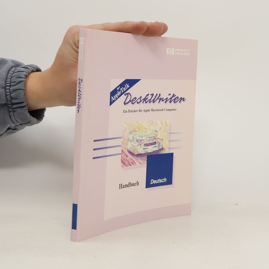 Kolektiv autorů Desk Writer. Ein Drucker für Apple Macintosh Computer