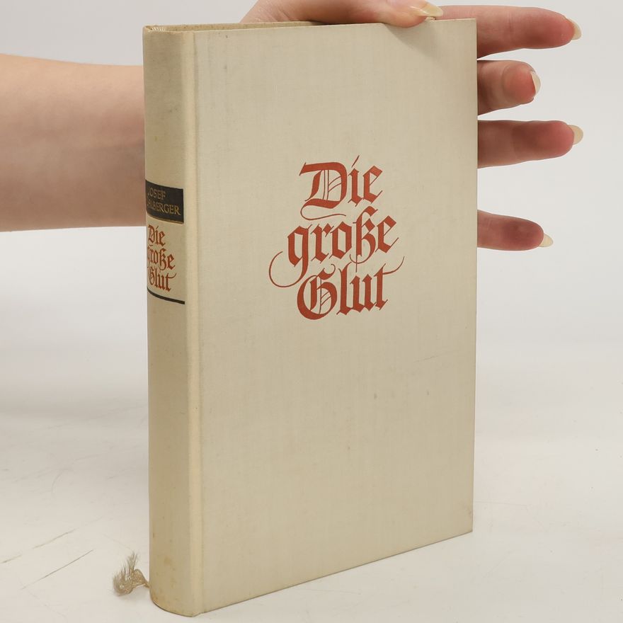 Josef Mühlberger Die große Glut