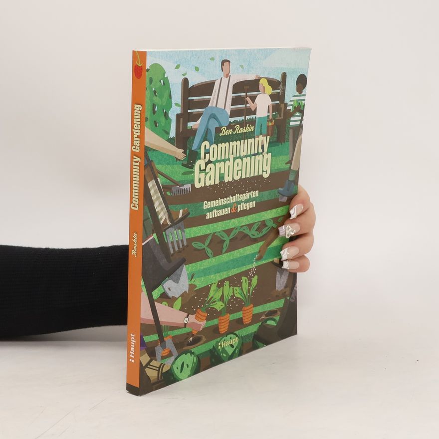 Ben Raskin Community Gardening