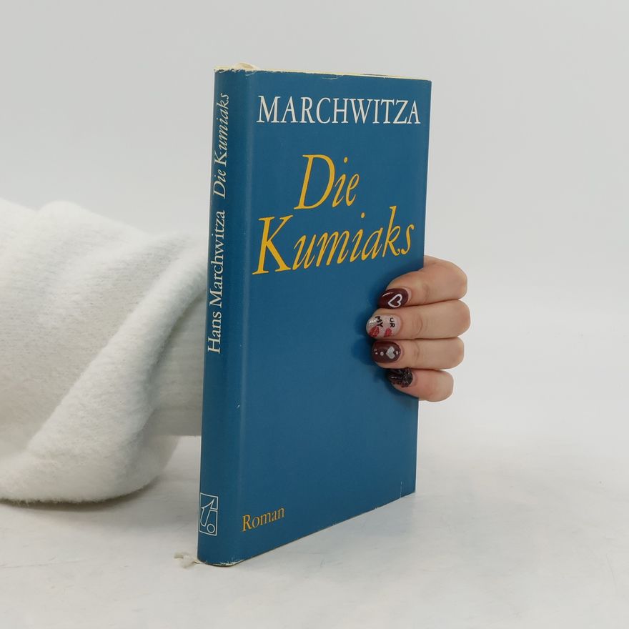 Hans Marchwitza Die Kumiaks