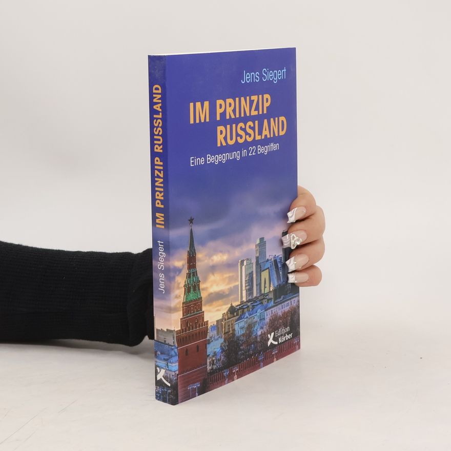 Jens Siegert Im Prinzip Russland