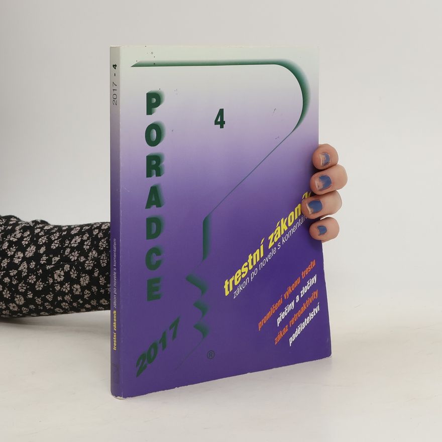 Kolektiv autorů Poradce 4/2017 trestní zákoník